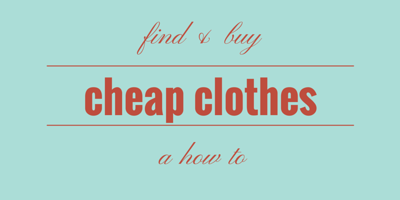 How to find and buy cheap clothes